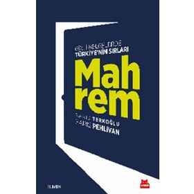 Mahrem: Gizli Belgelerde Türkiye’nin Sırları
