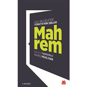 Mahrem: Gizli Belgelerde Türkiye’nin Sırları