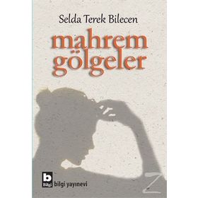 Mahrem Gölgeler - Selda Terek Bilecen
