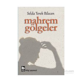 Mahrem Gölgeler - Selda Terek Bilecen