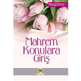 Mahrem Konulara Giriş / Nurgül Dere