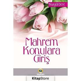 Mahrem Konulara Giriş / Nurgül Dere