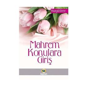 Mahrem Konulara Giriş / Nurgül Dere