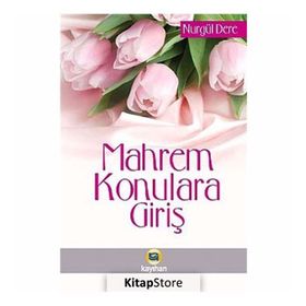 Mahrem Konulara Giriş / Nurgül Dere