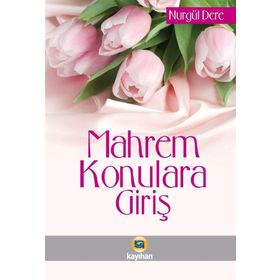 Mahrem Konulara Giriş / Nurgül Dere