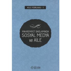 Mahremiyet Bağlamında Sosyal Medya ve Aile-Diyanet İşleri Başkanlığı