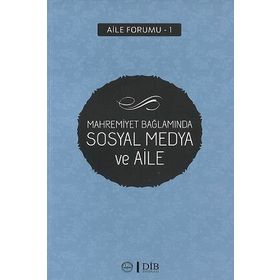 Mahremiyet Bağlamında Sosyal Medya ve Aile-Diyanet İşleri Başkanlığı
