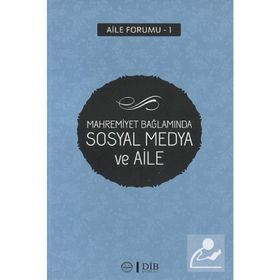 Mahremiyet Bağlamında Sosyal Medya ve Aile-Diyanet İşleri Başkanlığı