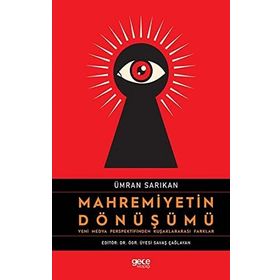 Mahremiyetin Dönüşümü - Ümran Sarıkan