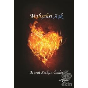Mahşehri Aşk / Murat Serkan Önder