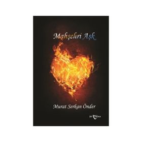 Mahşehri Aşk / Murat Serkan Önder