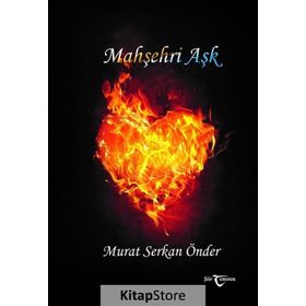 Mahşehri Aşk / Murat Serkan Önder