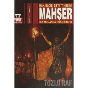 MAHŞER HAK ELÇİSİ SEYYIT NESIMI - İSA MUGANNA