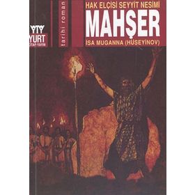 MAHŞER HAK ELÇİSİ SEYYIT NESIMI - İSA MUGANNA