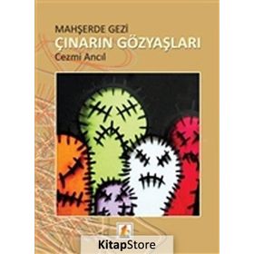 Mahşerde Gezi Çınarın Gözyaşları - Cezmi Ancıl