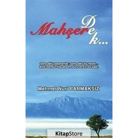 MAHŞERE DEK... - MEHMET NURI PARMAKSIZ