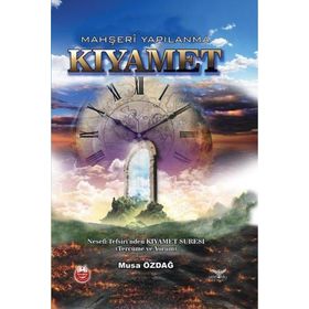 Mahşeri Yapılanma Kıyamet - Musa Özdağ