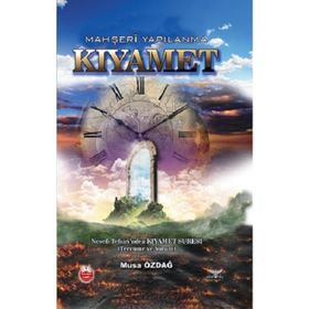Mahşeri Yapılanma Kıyamet - Musa Özdağ