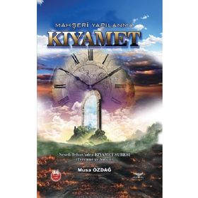 Mahşeri Yapılanma Kıyamet - Musa Özdağ