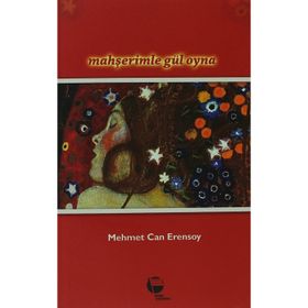 Mahşerimle Gül Oyna - Mehmet Can Erensoy