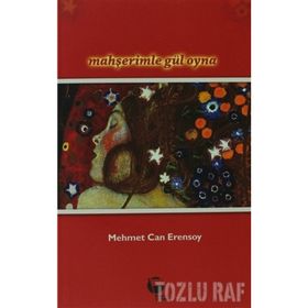 Mahşerimle Gül Oyna - Mehmet Can Erensoy