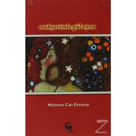 Mahşerimle Gül Oyna - Mehmet Can Erensoy
