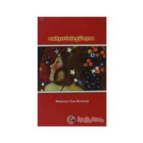Mahşerimle Gül Oyna - Mehmet Can Erensoy