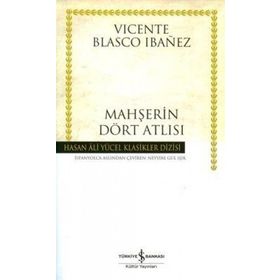MAHŞERİN DÖRT ATLISI - VICENTE BLASCO IBANEZ (ISBN:9789944885544)