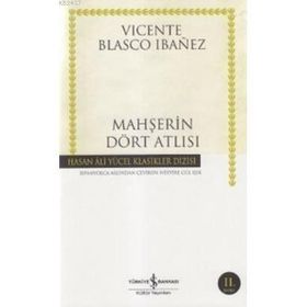 MAHŞERİN DÖRT ATLISI - VICENTE BLASCO IBANEZ (ISBN:9789944885544)