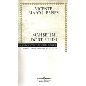 MAHŞERİN DÖRT ATLISI - VICENTE BLASCO IBANEZ (ISBN:9789944885544)