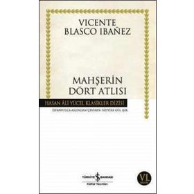 MAHŞERİN DÖRT ATLISI - VICENTE BLASCO IBANEZ (ISBN:9789944885544)
