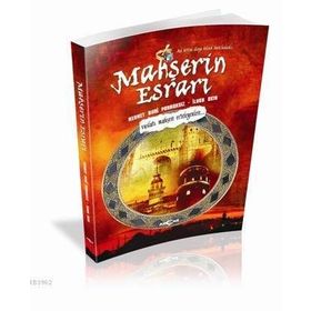 MAHŞERİN ESRARI ŞEYH GALIB ILE BEYHAN SULTAN'IN AŞKI - İLHAN AKIN; MEHMET NURI PARMAKSIZ