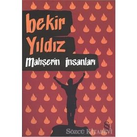 MAHŞERİN İNSANLARI - BEKIR YILDIZ