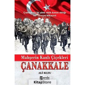 Mahşerin Kanlı Çiçekleri Çanakkale - Ali Kuzu