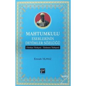 Mahtumkulu Eserlerinin Deyimler Sözlüğü - Emrah Yılmaz