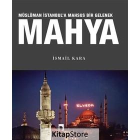 Mahya Müslüman İstanbul'a Mahsus Bir Gelenek - İsmail Kara