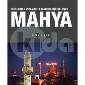 Mahya Müslüman İstanbul'a Mahsus Bir Gelenek - İsmail Kara