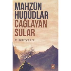 Mahzun Hududlar - Çağlayan Sular - Turgut Güler
