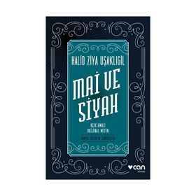 Mai ve Siyah Açıklamalı Orijinal Metin - halit ziya usakligil
