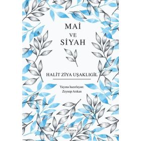 Mai ve Siyah - Bez Ciltli - Halit Ziya Uşaklıgil
