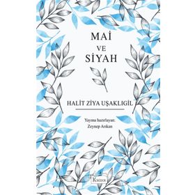 Mai ve Siyah - Bez Ciltli - Halit Ziya Uşaklıgil
