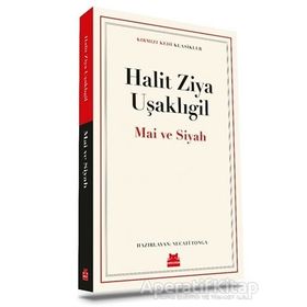 Mai ve Siyah - Bez Ciltli - Halit Ziya Uşaklıgil