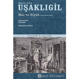 Mai ve Siyah Eleştirel Basım - halit ziya usakligil