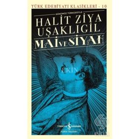 Mai Ve Siyah (Günümüz Türkçesiyle) - Halid Ziya Uşaklıgil