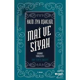 Mai Ve Siyah (Günümüz Türkçesiyle) - Halid Ziya Uşaklıgil