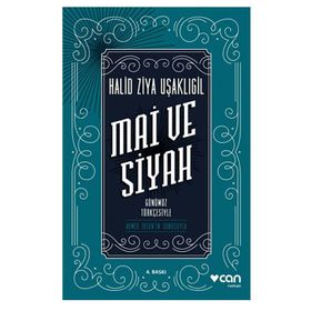 Mai Ve Siyah (Günümüz Türkçesiyle) - Halid Ziya Uşaklıgil