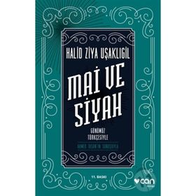 Mai Ve Siyah (Günümüz Türkçesiyle) - Halid Ziya Uşaklıgil
