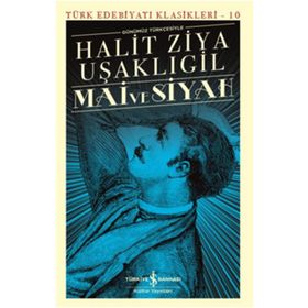 Mai ve Siyah Günümüz Türkçesiyle Türk Edebiyatı Klasikleri - 10