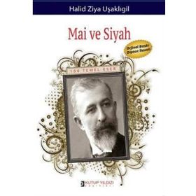 Mai ve Siyah - Halid Ziya Uşaklıgil