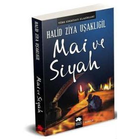 Mai ve Siyah - Halid Ziya Uşaklıgil